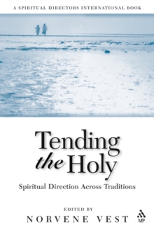 Tending the Holy : Spiritual Direction Across Traditions