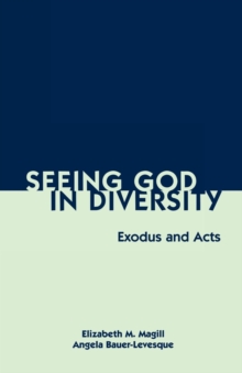 Seeing God in Diversity : Exodus and Acts