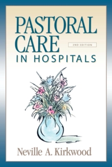 Pastoral Care in Hospitals : Second Edition