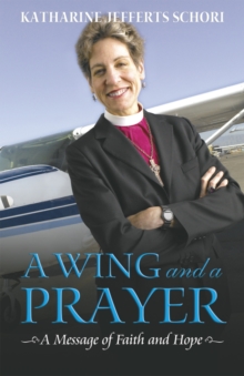 A Wing and a Prayer : A Message of Faith and Hope