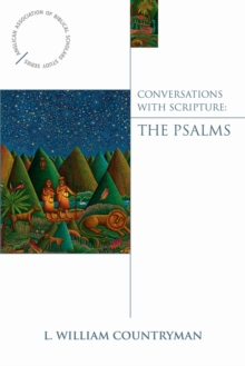 Conversations with Scripture : The Psalms