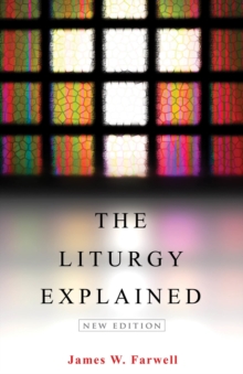 The Liturgy Explained : New Edition