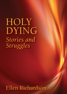 Holy Dying : Stories and Struggles