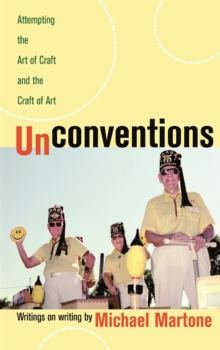 Unconventions : Attempting the Art of Craft and the Craft of Art