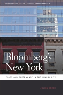 Bloomberg's New York : Class and Governance in the Luxury City, Paperback / softback Book Bloomberg's New York : Class and Governance in the Luxury City, Paperback / softback Book