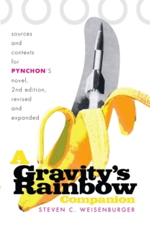 A Gravity's Rainbow Companion : Sources and Contexts for Pynchon's Novel