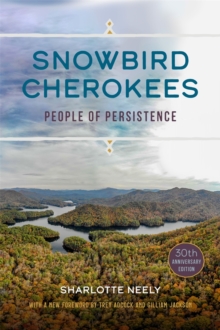 Snowbird Cherokees : People of Persistence