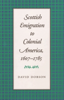 Scottish Emigration to Colonial America, 1607-1785