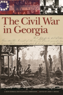 The Civil War in Georgia : A New Georgia Encyclopedia Companion, EPUB eBook The Civil War in Georgia : A New Georgia Encyclopedia Companion, EPUB eBook
