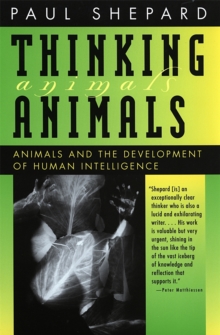 Thinking Animals : Animals and the Development of Human Intelligence