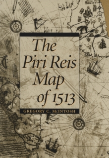 The Piri Reis Map of 1513