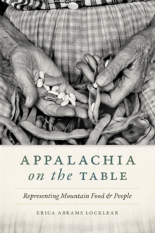 Appalachia on the Table : Representing Mountain Food and People