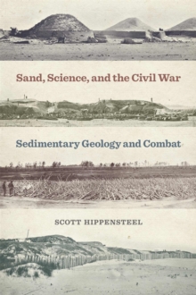 Sand, Science, and the Civil War : Sedimentary Geology and Combat