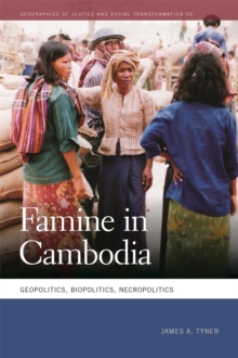 Famine in Cambodia : Geopolitics, Biopolitics, Necropolitics