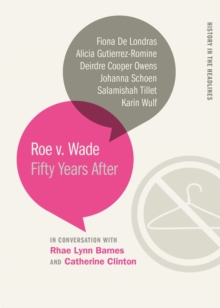 Roe v. Wade : Fifty Years After