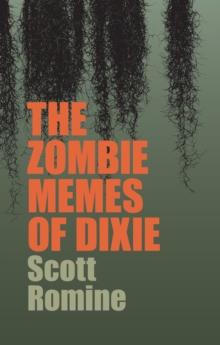 The Zombie Memes of Dixie