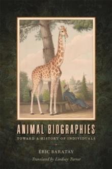 Animal Biographies : Toward a History of Individuals