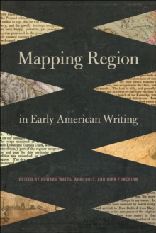 Mapping Region in Early American Writing