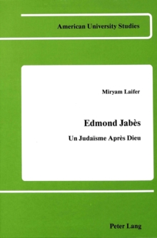 Edmond Jabes : Un Judaisme Apres Dieu, Hardback Book Edmond Jabes : Un Judaisme Apres Dieu, Hardback Book