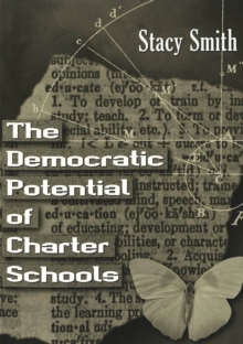 The Democratic Potential of Charter Schools, Paperback / softback Book The Democratic Potential of Charter Schools, Paperback / softback Book
