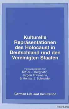 Kulturelle Repraesentationen des Holocaust in Deutschland und den Vereinigten Staaten, Hardback Book Kulturelle Repraesentationen des Holocaust in Deutschland und den Vereinigten Staaten, Hardback Book