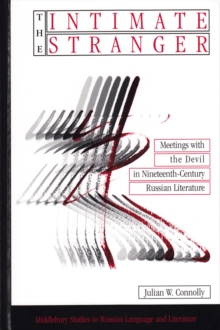 The Intimate Stranger : Meetings with the Devil in Nineteenth-Century Russian Literature, Hardback Book The Intimate Stranger : Meetings with the Devil in Nineteenth-Century Russian Literature, Hardback Book