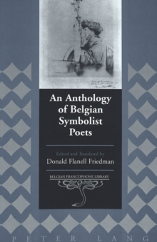 An Anthology of Belgian Symbolist Poets, Hardback Book An Anthology of Belgian Symbolist Poets, Hardback Book