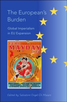 The European's Burden : Global Imperialism in EU Expansion