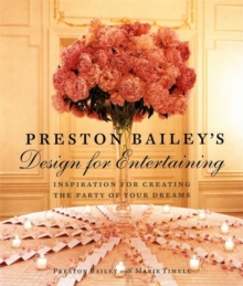 Preston Bailey's Design for Entertaining, Hardback Book Preston Bailey's Design for Entertaining, Hardback Book