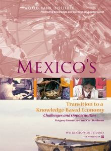 Mexico's Transition to a Knowledge-Based Economy : Challenges and Opportunities