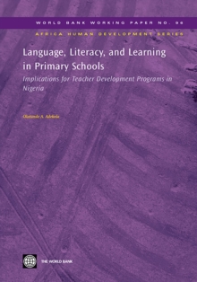 Language, Literacy, and Learning in Primary Schools : Implications for Teacher Development Programs in Nigeria