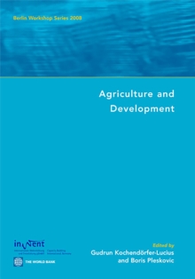 Agriculture and Development : Berlin Workshop Series 2008