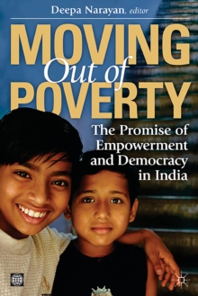 Moving Out of Poverty : The Promise of Empowerment and Democracy in India