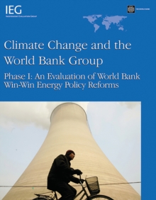 Climate Change and the World Bank Group : Phase I - An Evaluation of World Bank Win-Win Energy Policy Reforms