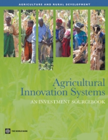 Agricultural Innovation Systems : An Investment Sourcebook, Paperback / softback Book Agricultural Innovation Systems : An Investment Sourcebook, Paperback / softback Book
