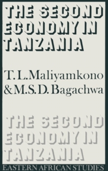 The Second Economy in Tanzania : Eastern African Studies, Hardback Book The Second Economy in Tanzania : Eastern African Studies, Hardback Book
