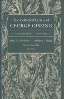 The Collected Letters of George Gissing Volume 1 : 1863-1880, Hardback Book The Collected Letters of George Gissing Volume 1 : 1863-1880, Hardback Book