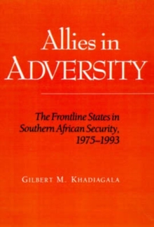Allies In Adversity : The Frontline States In Southern, Hardback Book Allies In Adversity : The Frontline States In Southern, Hardback Book