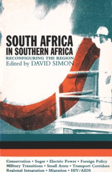 South Africa in Southern Africa : Reconfiguring the Region, Paperback Book South Africa in Southern Africa : Reconfiguring the Region, Paperback Book
