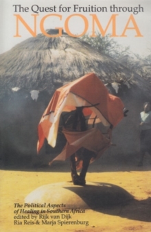 The Quest for Fruition Through Ngoma : Political Aspects of Healing in South Africa, Paperback Book The Quest for Fruition Through Ngoma : Political Aspects of Healing in South Africa, Paperback Book