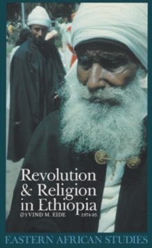 Revolution and Religion in Ethiopia : Growth & Persecution of Mekane Yesus Church, Paperback Book Revolution and Religion in Ethiopia : Growth & Persecution of Mekane Yesus Church, Paperback Book