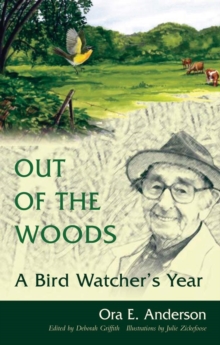 Out of the Woods : A Bird Watcher's Year, Hardback Book Out of the Woods : A Bird Watcher's Year, Hardback Book