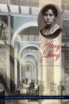 Amy Levy : Critical Essays, Paperback / softback Book Amy Levy : Critical Essays, Paperback / softback Book