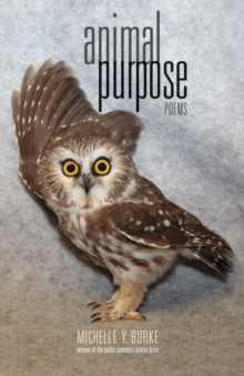 Animal Purpose : Poems, Paperback Book Animal Purpose : Poems, Paperback Book
