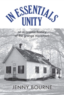 In Essentials, Unity : An Economic History of the Grange Movement, Hardback Book In Essentials, Unity : An Economic History of the Grange Movement, Hardback Book