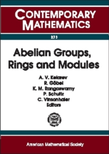 Abelian Groups, Rings and Modules : AGRAM 2000 Conference, Paperback / softback Book Abelian Groups, Rings and Modules : AGRAM 2000 Conference, Paperback / softback Book