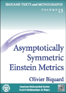 Asymptotically Symmetric Einstein Metrics, Paperback / softback Book Asymptotically Symmetric Einstein Metrics, Paperback / softback Book