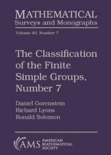 The Classification of the Finite Simple Groups, Number 7 : Part III, Chapters 7-11: The Generic Case, Stages 3b and 4a, Hardback Book The Classification of the Finite Simple Groups, Number 7 : Part III, Chapters 7-11: The Generic Case, Stages 3b and 4a, Hardback Book
