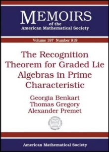 The Recognition Theorem for Graded Lie Algebras in Prime Characteristic, Paperback / softback Book The Recognition Theorem for Graded Lie Algebras in Prime Characteristic, Paperback / softback Book