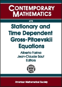Stationary and Time Dependent Gross-Pitaevskii Equations, Paperback / softback Book Stationary and Time Dependent Gross-Pitaevskii Equations, Paperback / softback Book